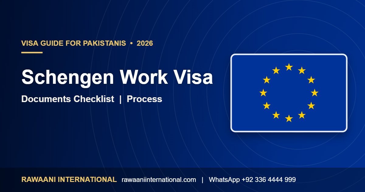 Schengen Work Visa for Pakistanis 2026 requirements and process