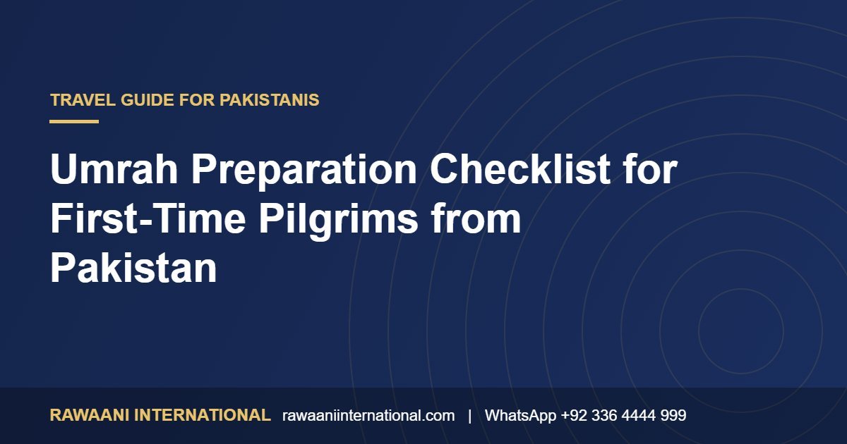 Umrah Preparation Checklist for First-Timers